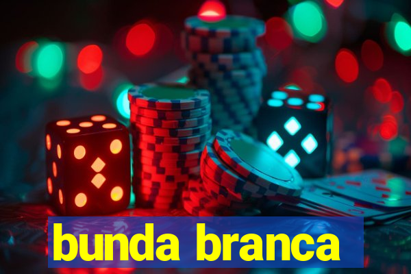 bunda branca